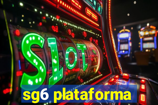 sg6 plataforma